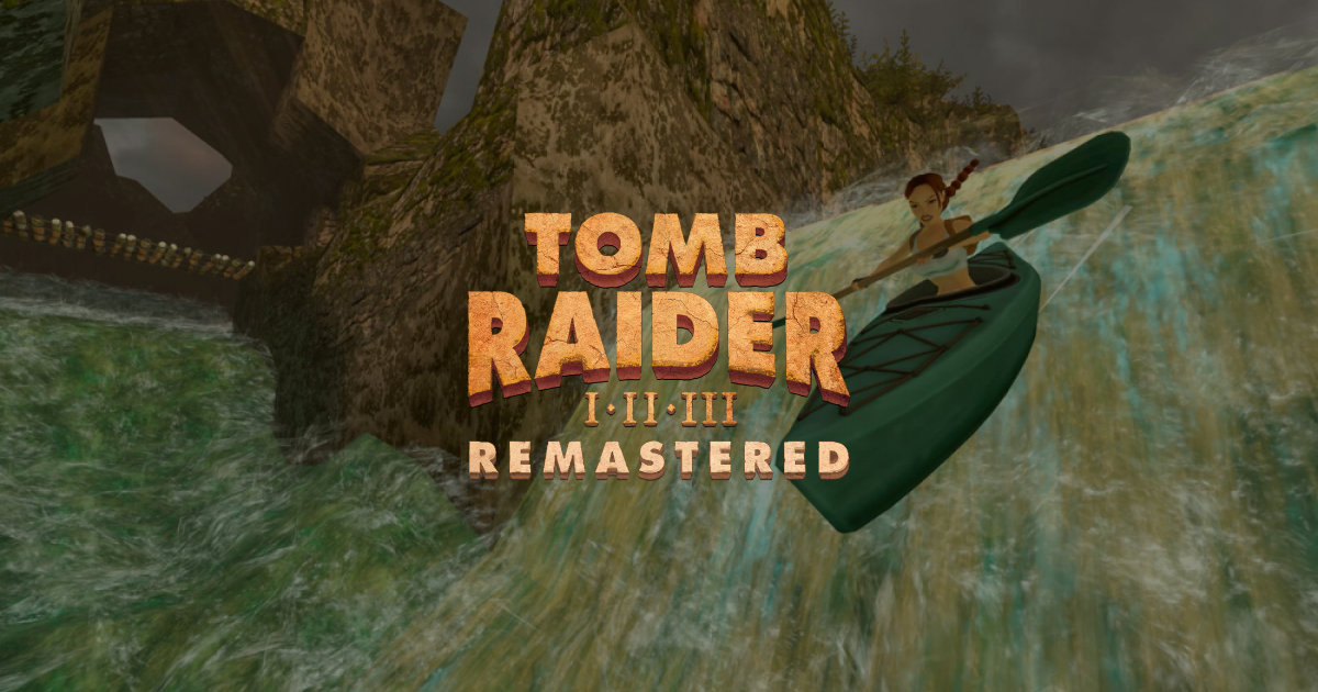 TOMB RAIDER｜ララ・クロフトから愛をこめて。オリジナルの3部作。